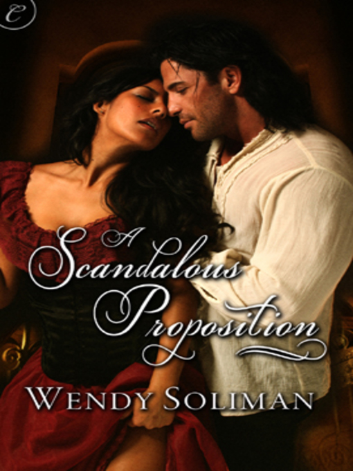 Title details for A Scandalous Proposition by Wendy Soliman - Available